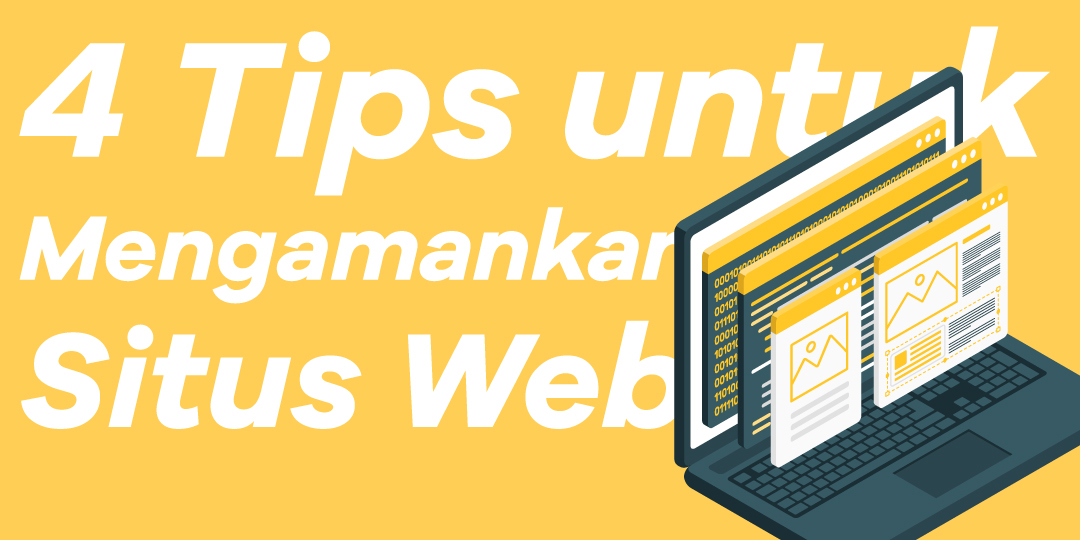 4 Tips untuk Mengamankan Situs Web Anda Secara Online