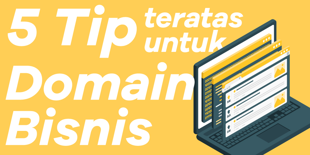 5 Tip Teratas untuk Domain Bisnis Anda