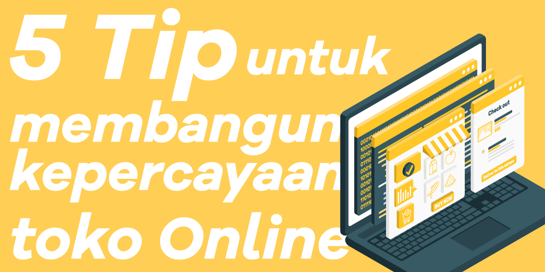 5 tips untuk membangun kepercayaan di toko Online Anda