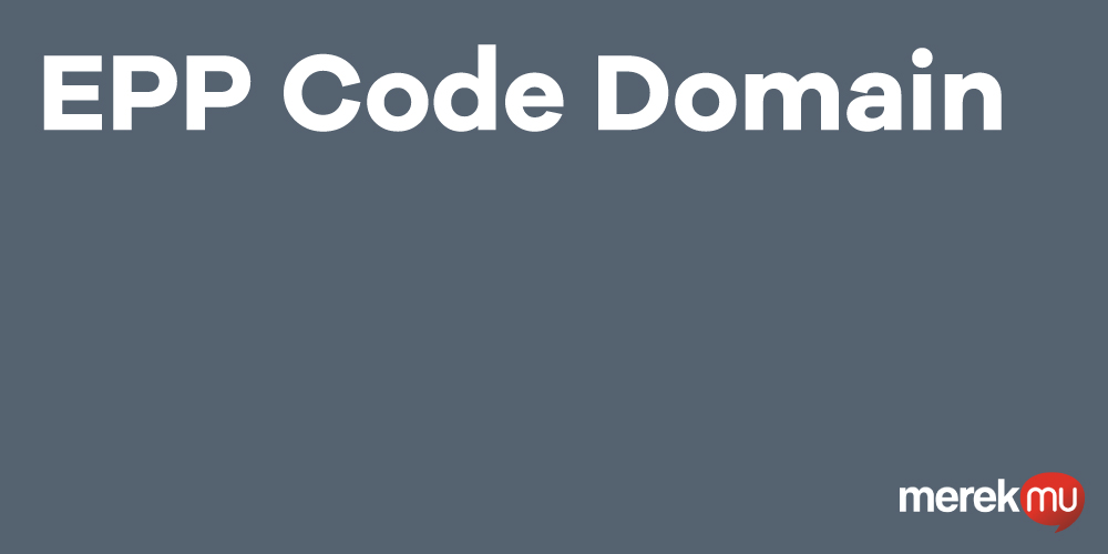 Cara mendapatkan EPP Code Domain di Merekmu